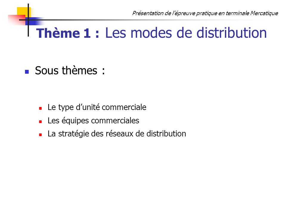 Thème 1 : Les modes de distribution