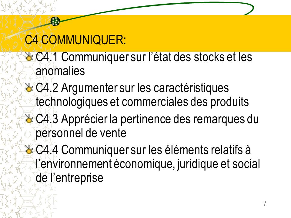 C4 COMMUNIQUER: C4.1 Communiquer sur l’état des stocks et les anomalies.