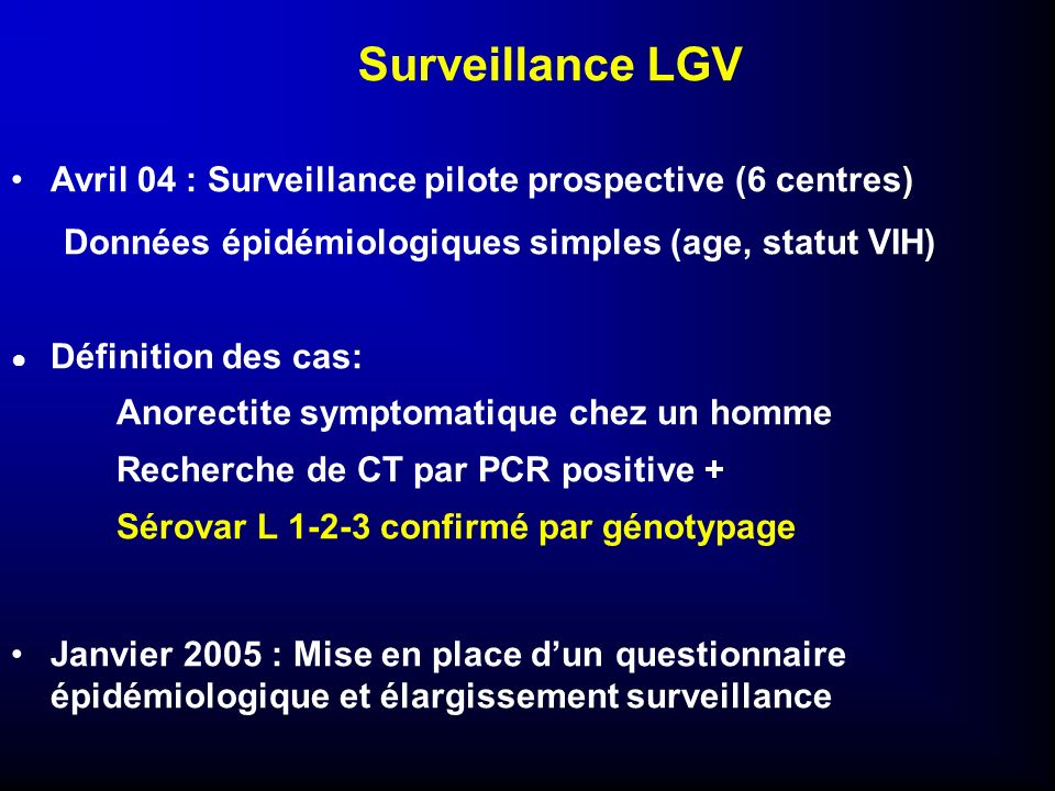 Surveillance LGV Avril 04 : Surveillance pilote prospective (6 centres) Données épidémiologiques simples (age, statut VIH)