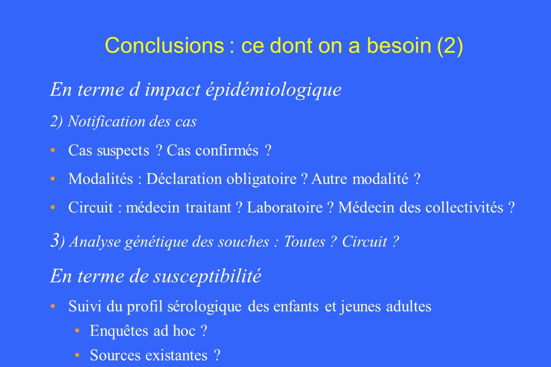 Conclusions : ce dont on a besoin (2)