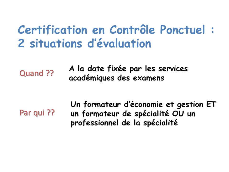 Certification en Contrôle Ponctuel : 2 situations d’évaluation