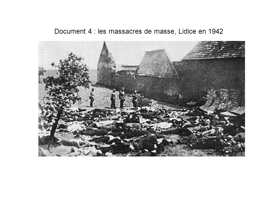 Document 4 : les massacres de masse, Lidice en 1942