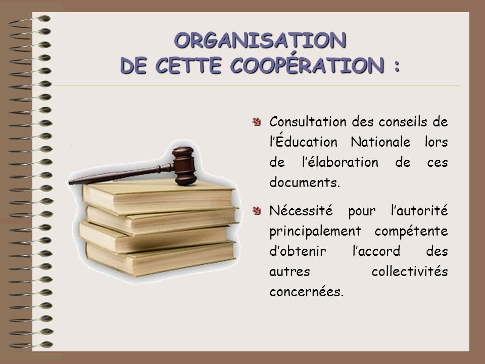 ORGANISATION DE CETTE COOPÉRATION :
