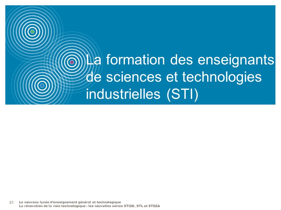 La formation des enseignants de sciences et technologies industrielles (STI)