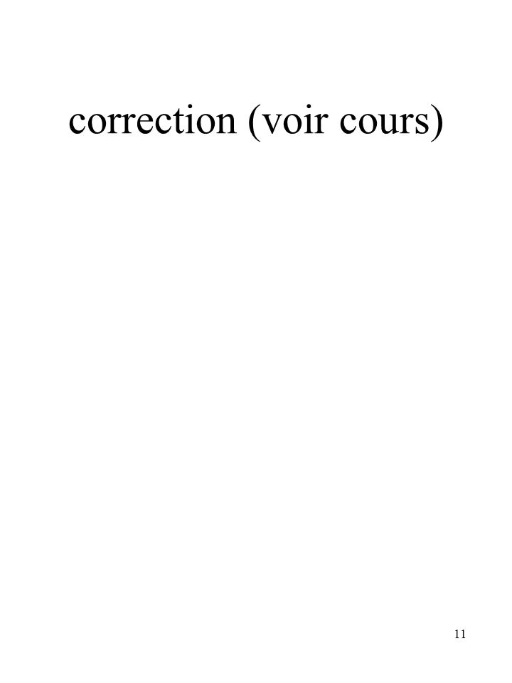 correction (voir cours)