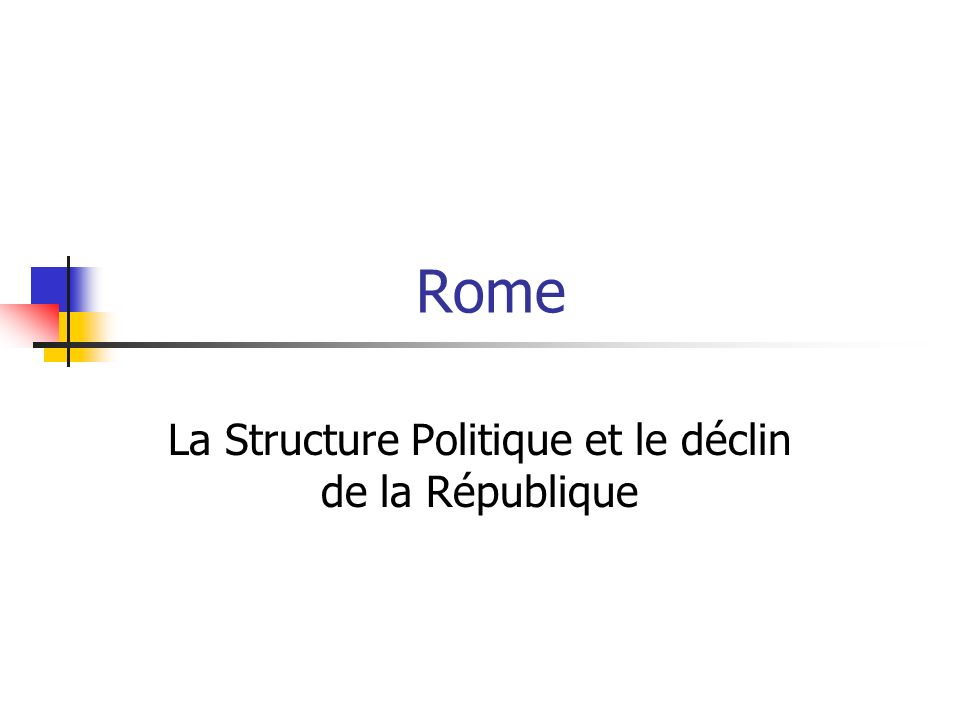 La Structure Politique et le déclin de la République