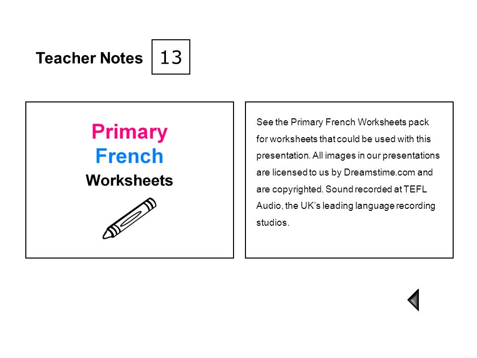 13 Teacher Notes See the Primary French Worksheets pack