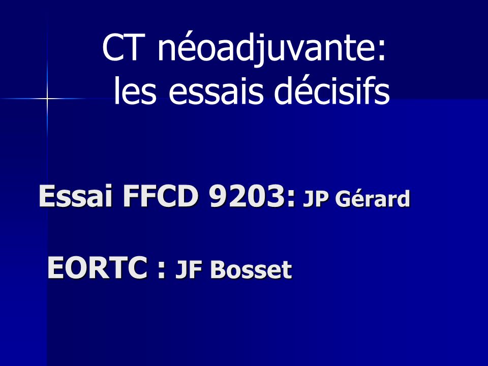 Essai FFCD 9203: JP Gérard EORTC : JF Bosset