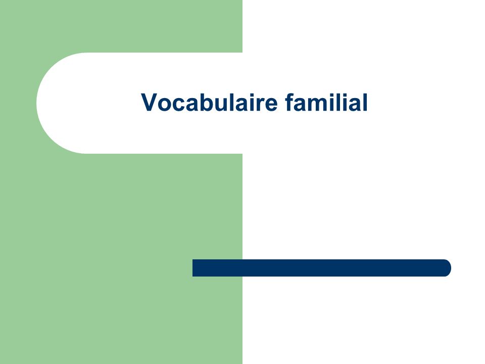 Vocabulaire familial