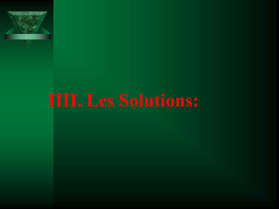 IIII. Les Solutions: