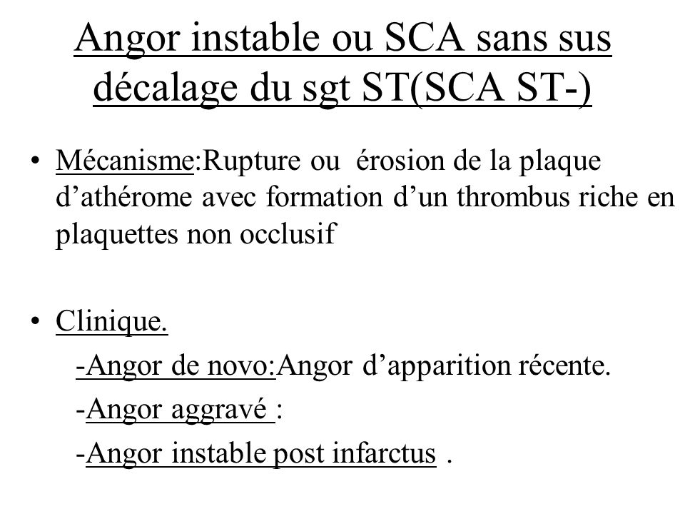 Angor instable ou SCA sans sus décalage du sgt ST(SCA ST-)