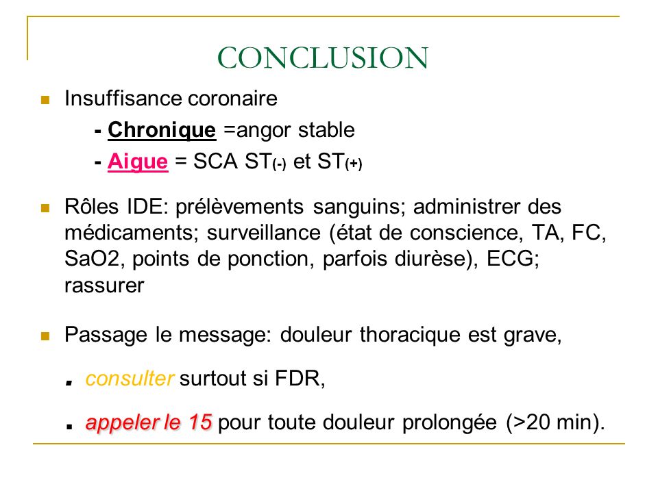 CONCLUSION Insuffisance coronaire - Chronique =angor stable