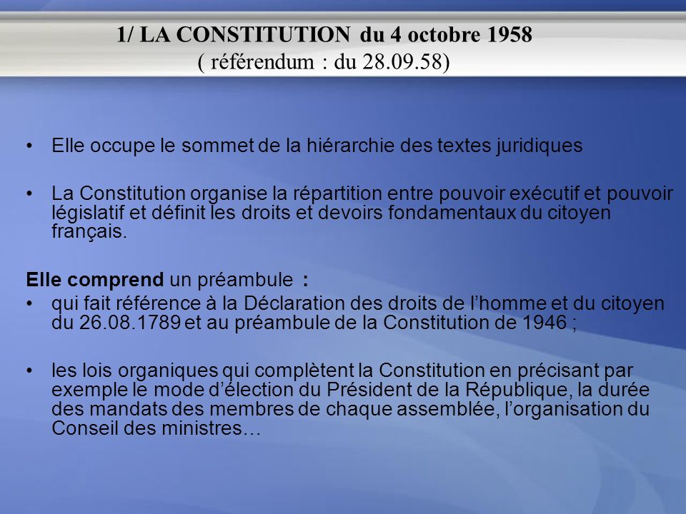 1/ LA CONSTITUTION du 4 octobre 1958 ( référendum : du )