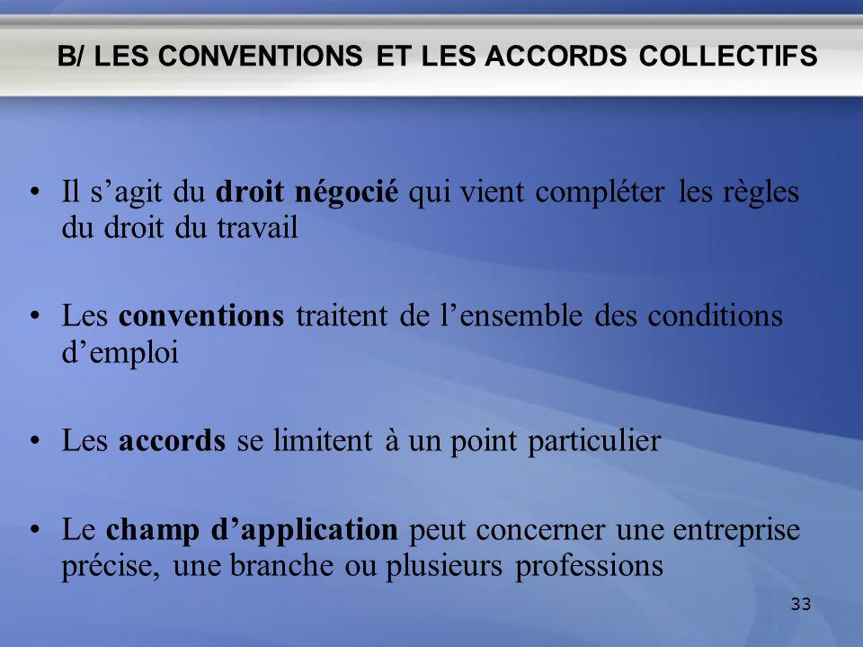 B/ LES CONVENTIONS ET LES ACCORDS COLLECTIFS