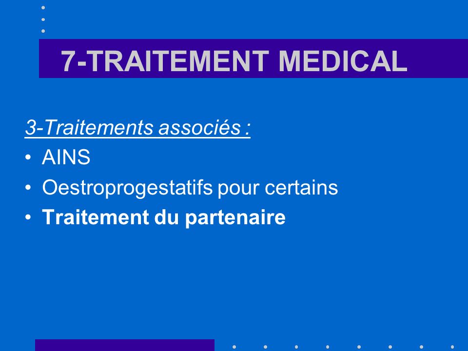 7-TRAITEMENT MEDICAL 3-Traitements associés : AINS