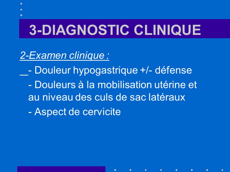 3-DIAGNOSTIC CLINIQUE 2-Examen clinique :