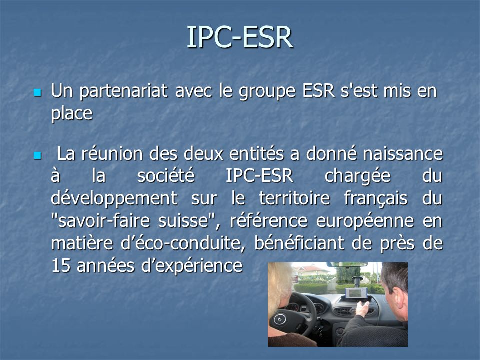 IPC-ESR Un partenariat avec le groupe ESR s est mis en place