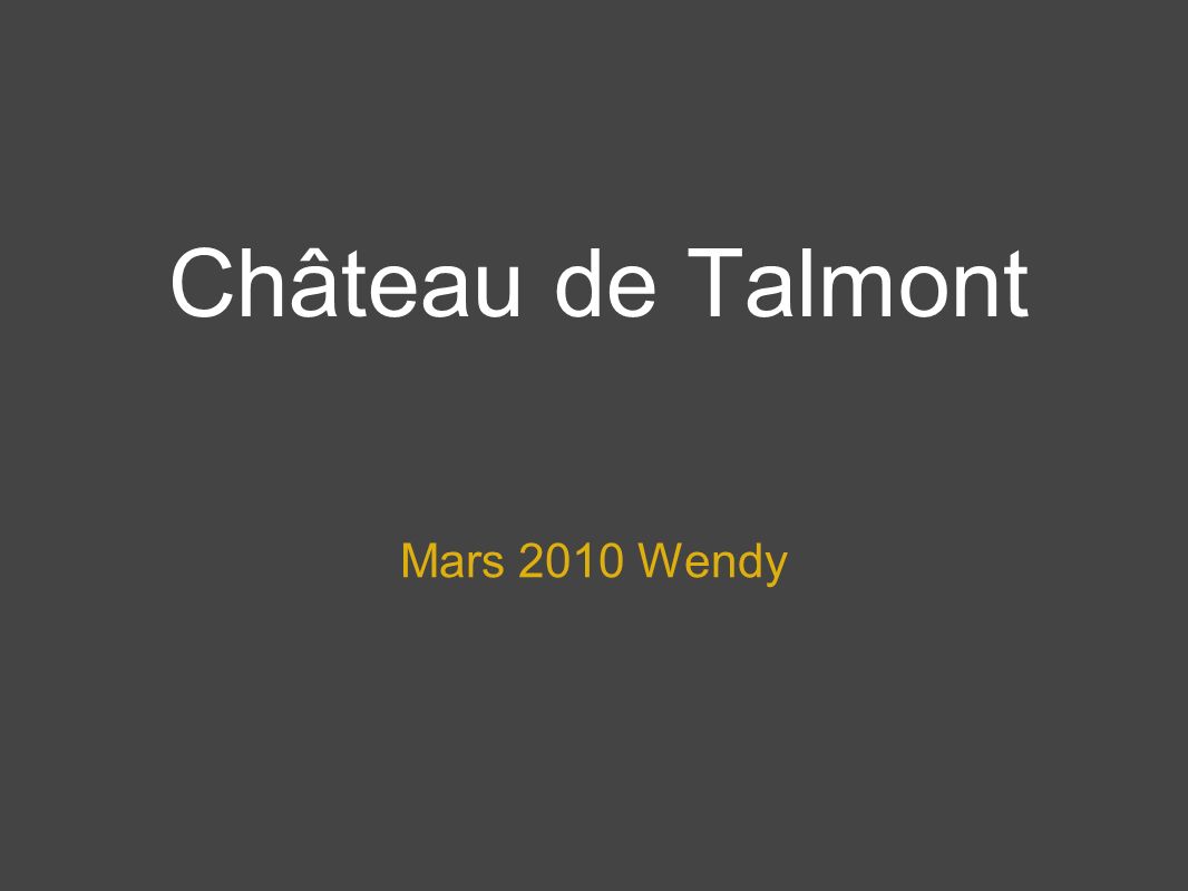 Château de Talmont Mars 2010 Wendy