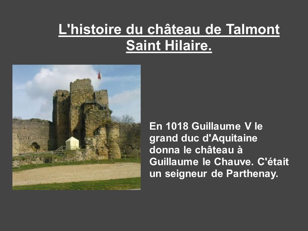 L histoire du château de Talmont Saint Hilaire.