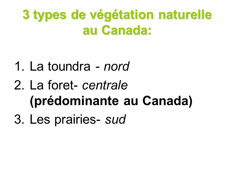 3 types de végétation naturelle au Canada: