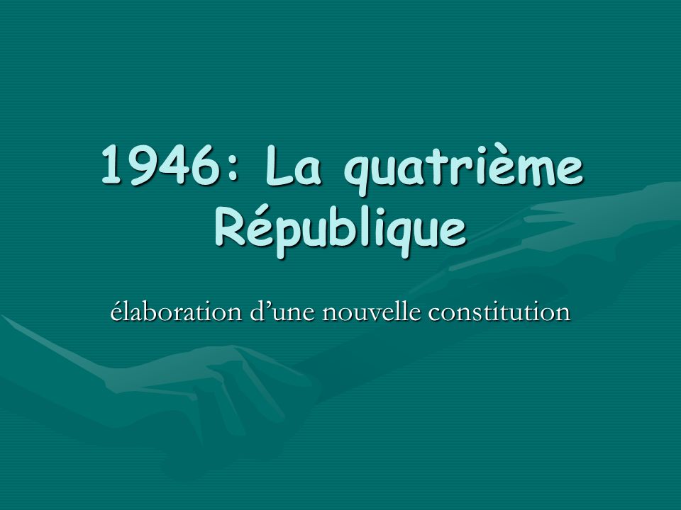 1946: La quatrième République