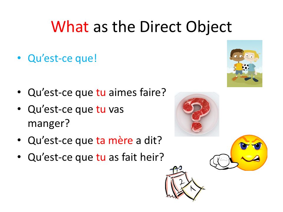 What as the Direct Object