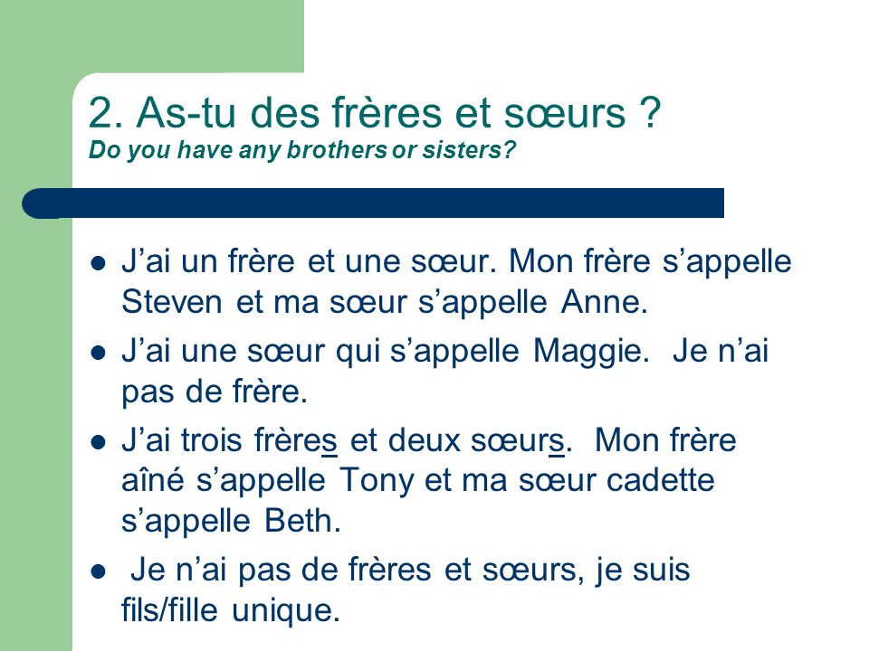 2. As-tu des frères et sœurs Do you have any brothers or sisters