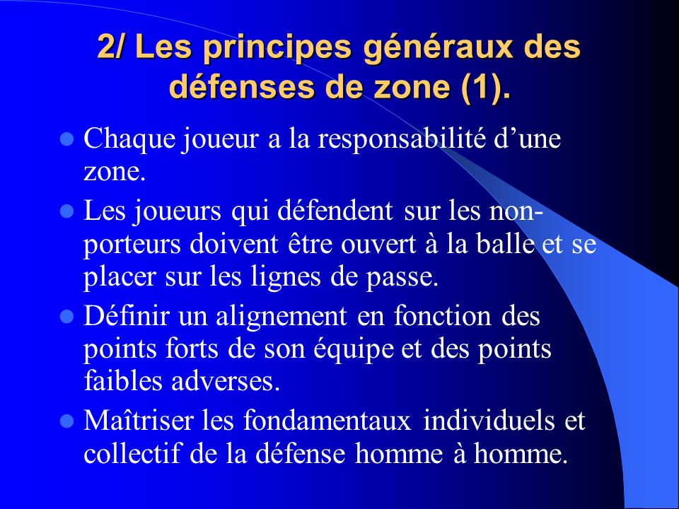 2/ Les principes généraux des défenses de zone (1).