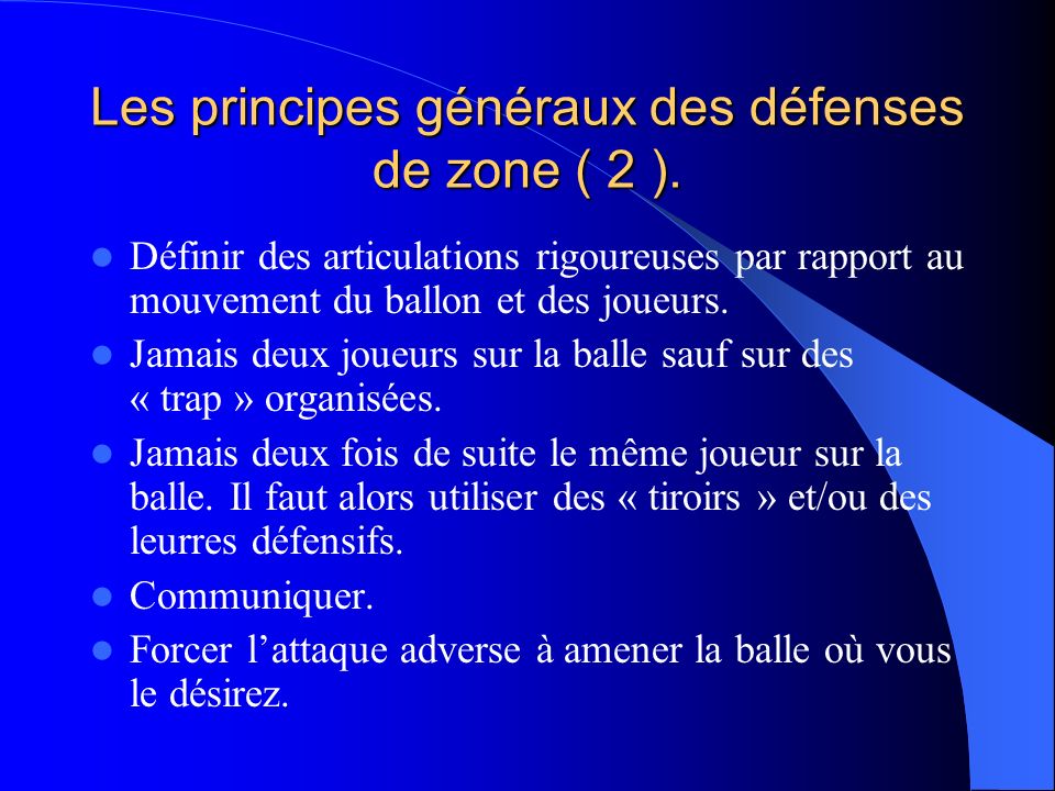 Les principes généraux des défenses de zone ( 2 ).