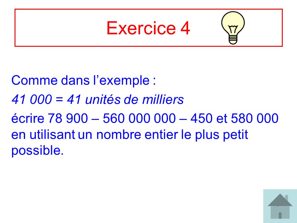 Exercice 4 Comme dans l’exemple : = 41 unités de milliers