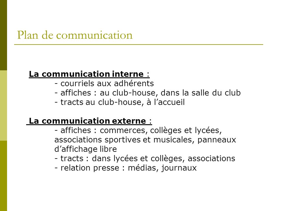 Plan de communication La communication interne :