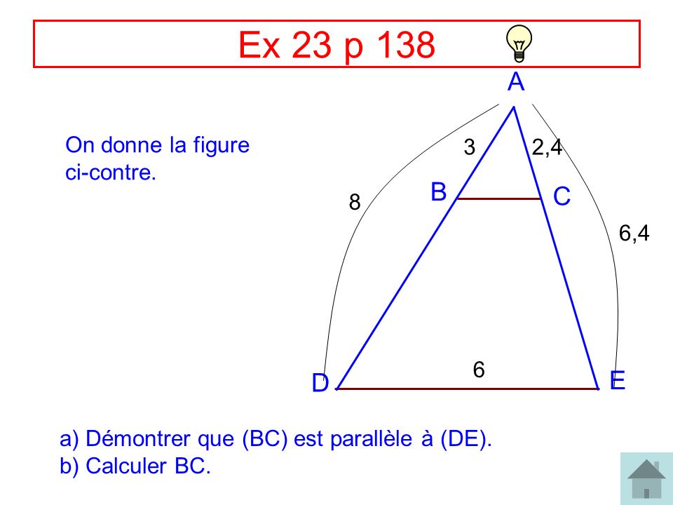 Ex 23 p 138 A B C E D On donne la figure ci-contre. 3 2,4 8 6,4 6