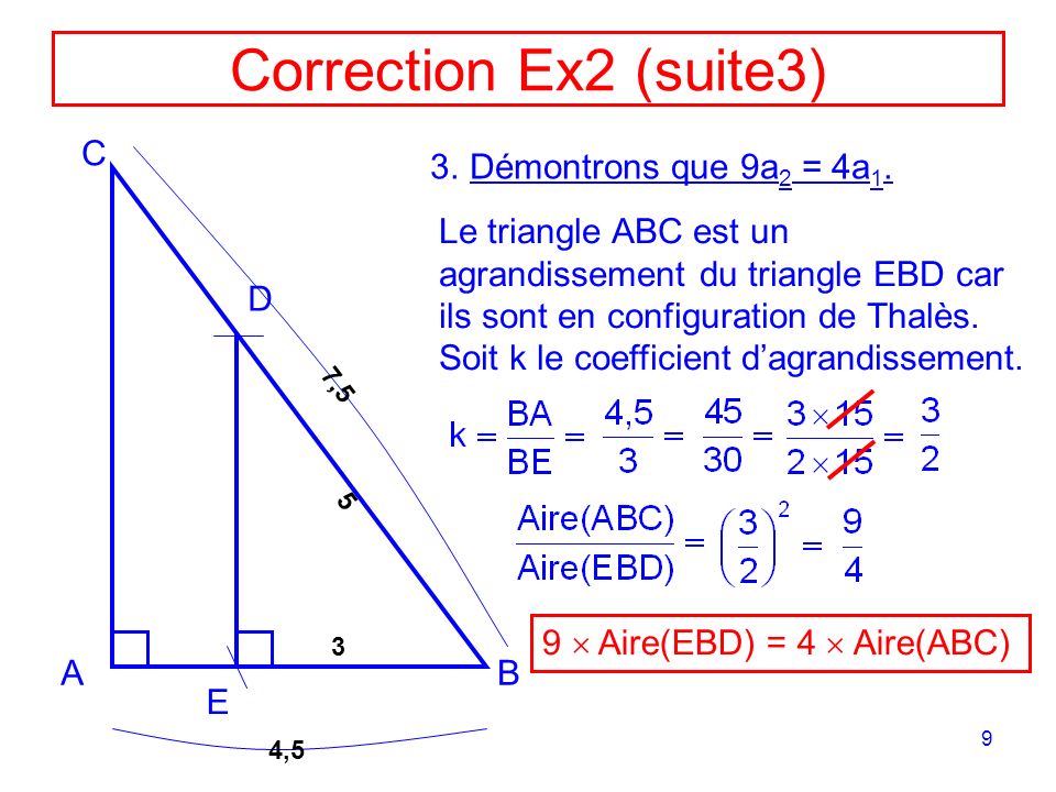 Correction Ex2 (suite3) C Démontrons que 9a2 = 4a1.