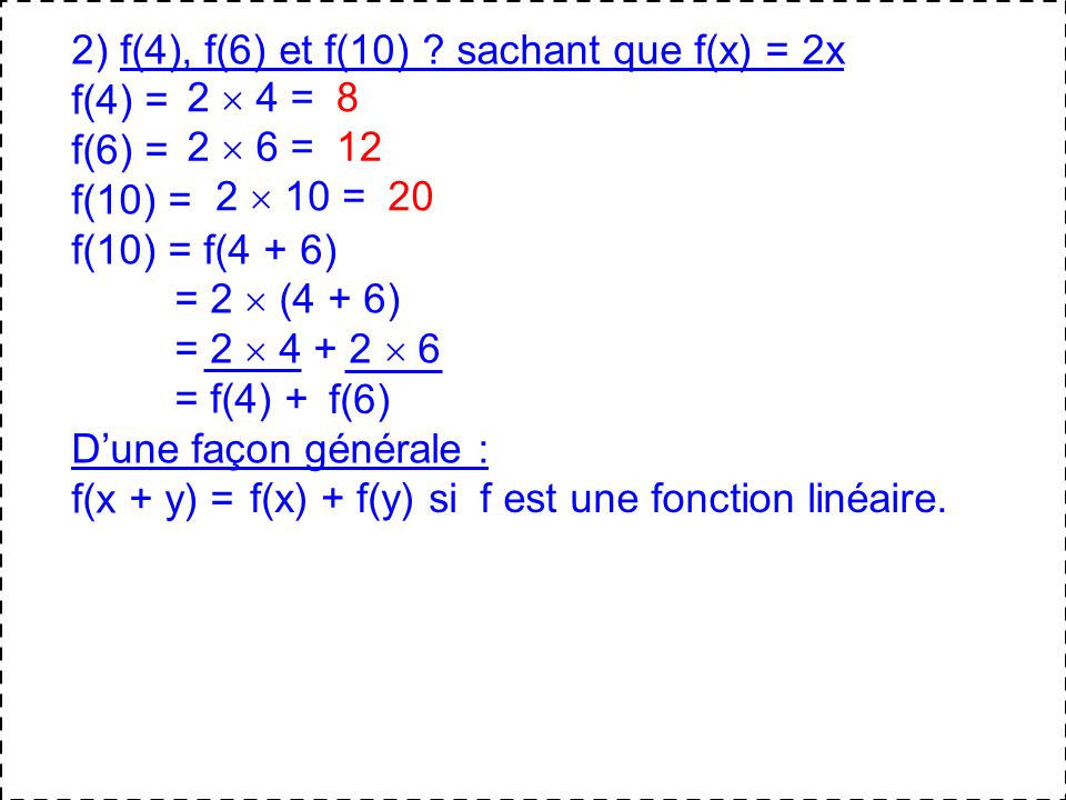 2) f(4), f(6) et f(10) sachant que f(x) = 2x