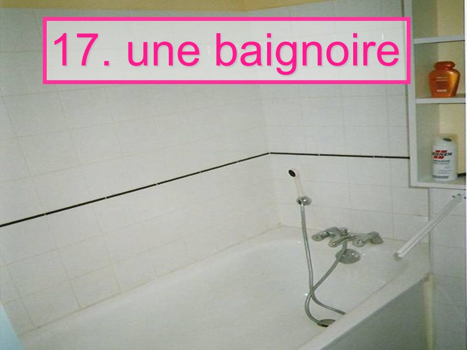 17. une baignoire
