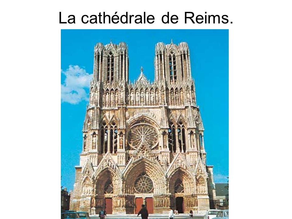 La cathédrale de Reims.