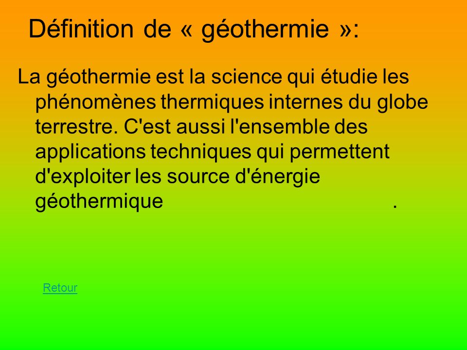 Définition de « géothermie »: