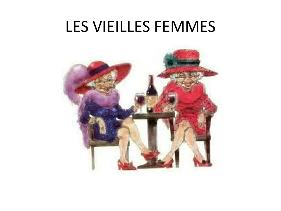 LES VIEILLES FEMMES