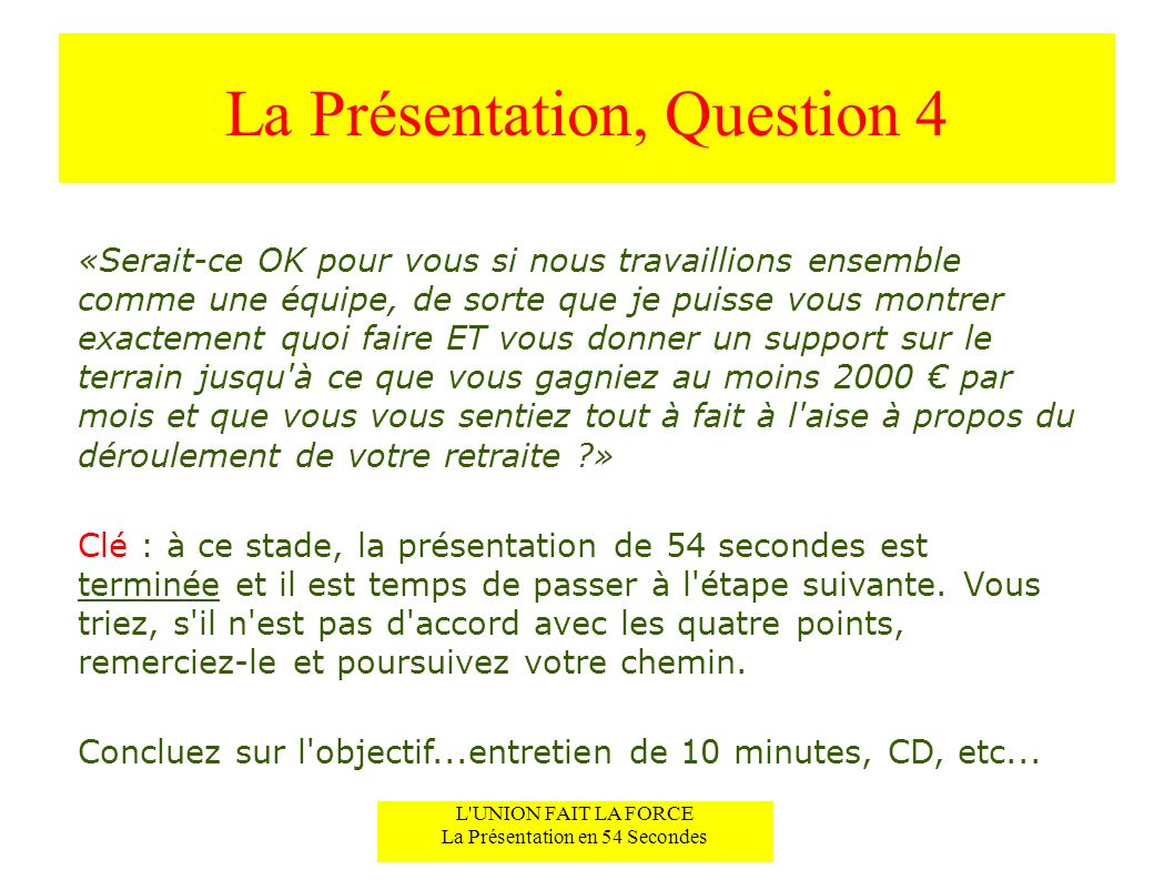 La Présentation, Question 4