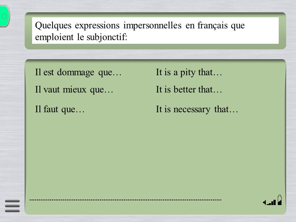 Quelques expressions impersonnelles en français que emploient le subjonctif: