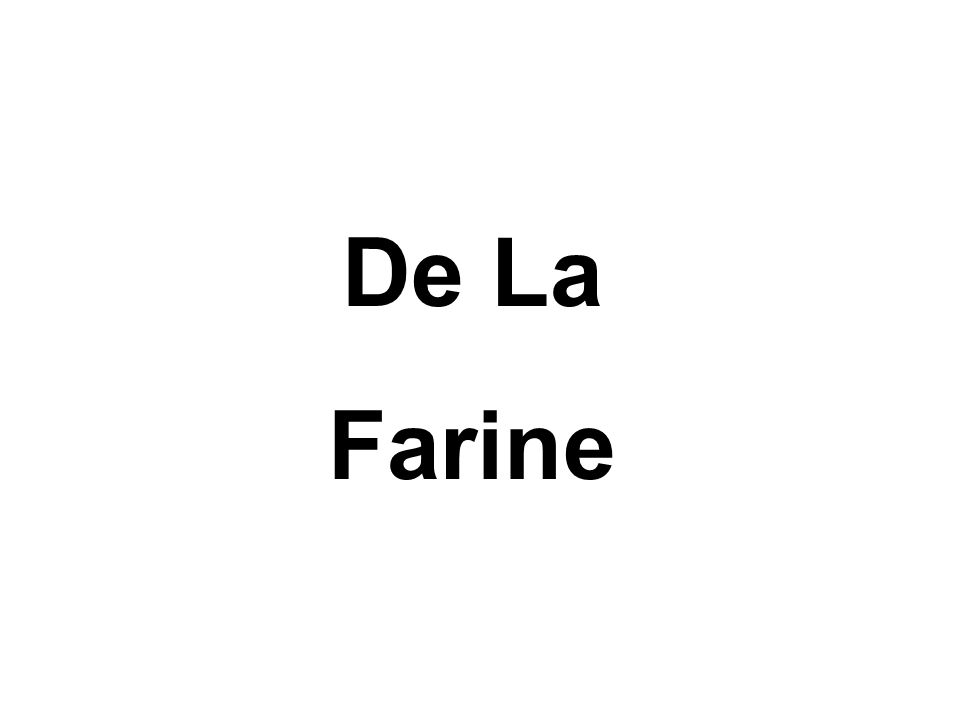 De La Farine