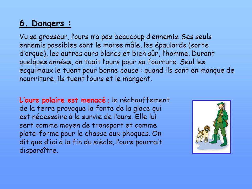 6. Dangers :