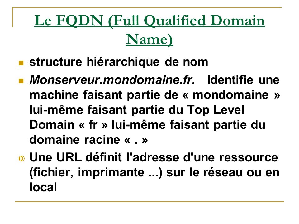 Le FQDN (Full Qualified Domain Name)