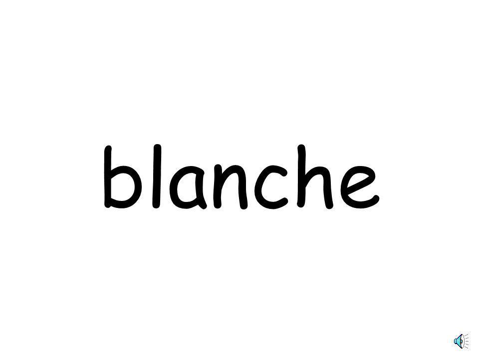 blanche