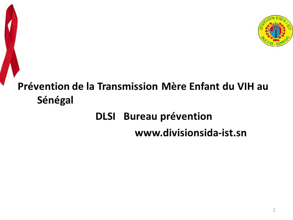 Prévention de la Transmission Mère Enfant du VIH au Sénégal DLSI Bureau prévention