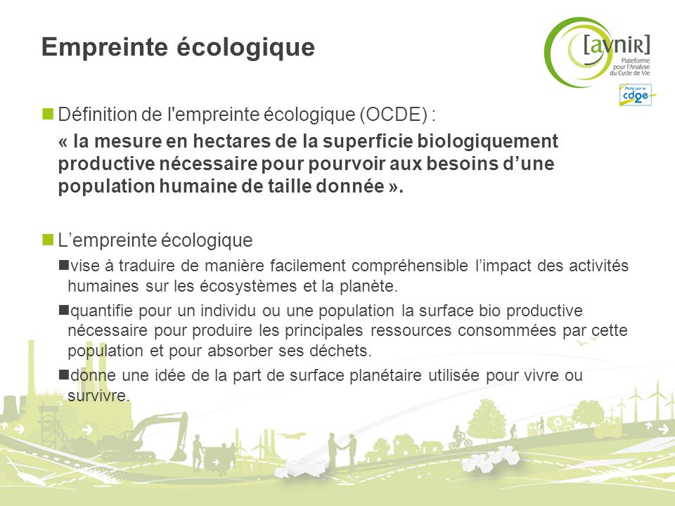 Empreinte écologique Définition de l empreinte écologique (OCDE) :