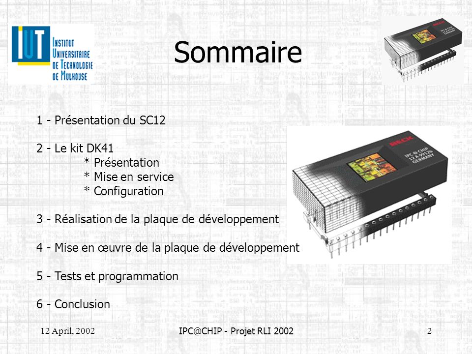 Sommaire 1 - Présentation du SC Le kit DK41 * Présentation