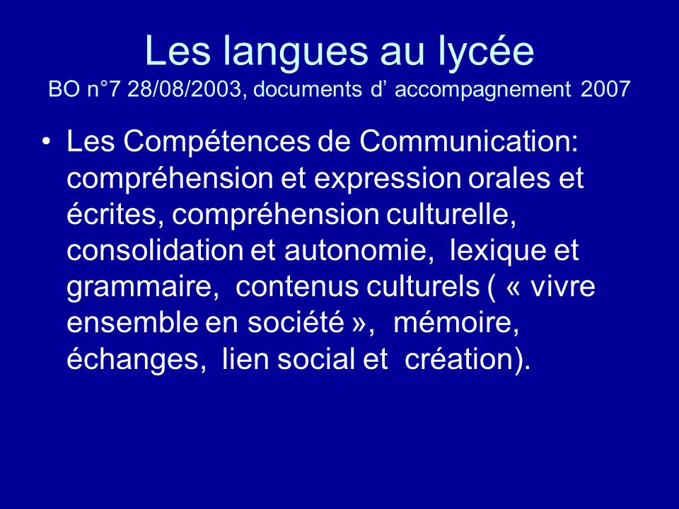 Les langues au lycée BO n°7 28/08/2003, documents d’ accompagnement 2007