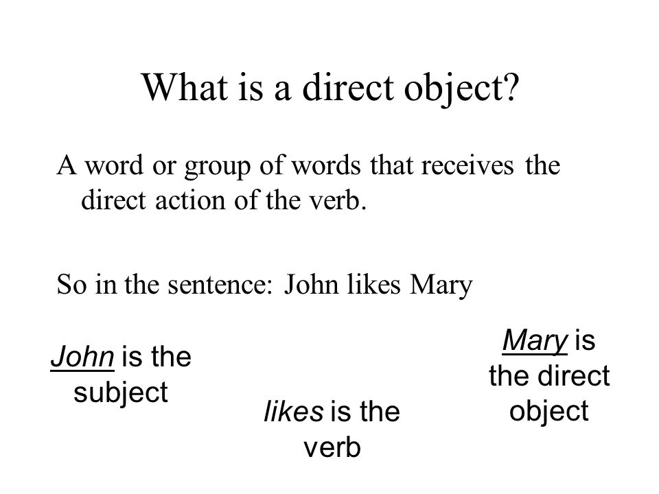 Mary is the direct object