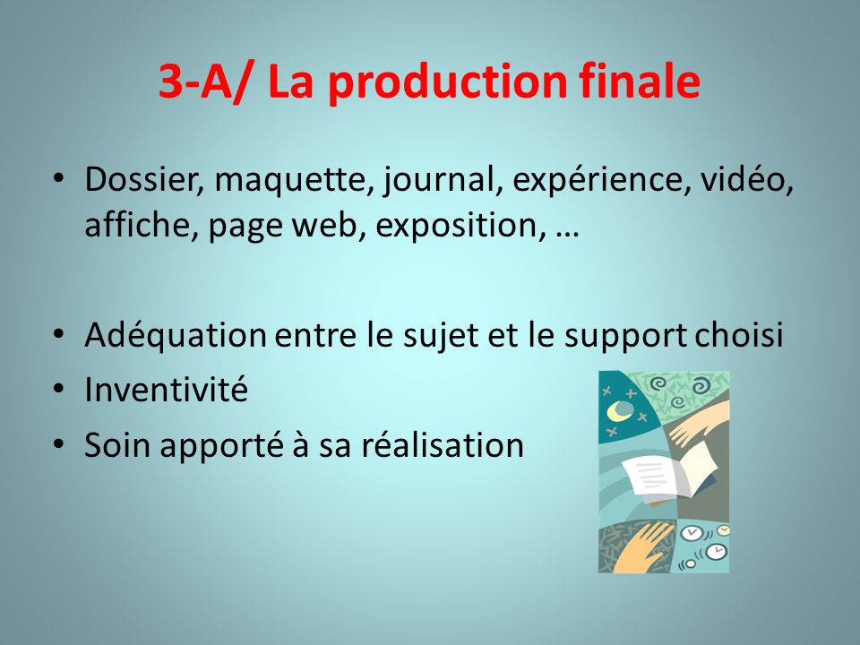 3-A/ La production finale